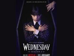 Wednesday Season 2 Part 2 Kapan Tayang dan Bocoran Cerita Seru di Nevermore Academy