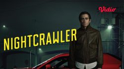 Fakta Unik Film Nightcrawler yang Menunjukkan Ambisi Bisa Terlihat Tenang Tapi Sangat Dingin dan Tanpa Rasa Bersalah